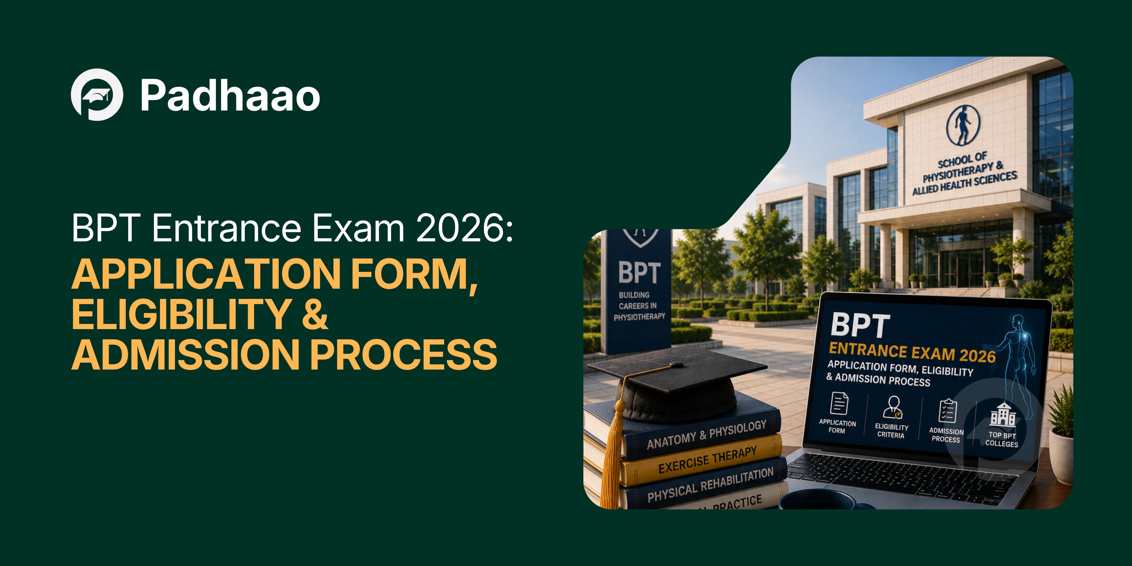 BPT Entrance Exam 2026 — application form, eligibility and admission process for physiotherapy in India
