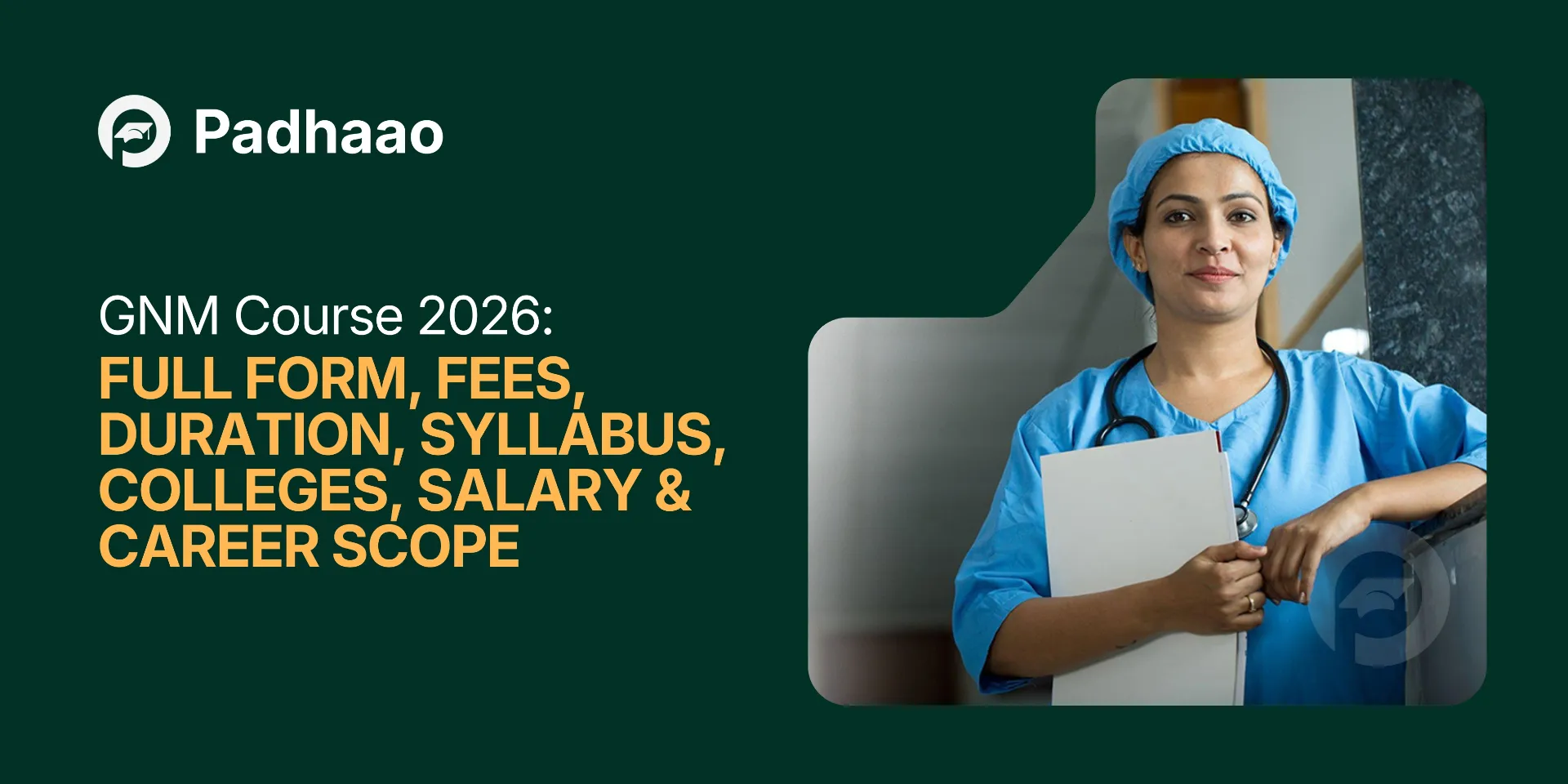 hero infographic for GNM Course 2026: Full Form, Fees, Duration, Syllabus, Colleges, Salary & Career Scope