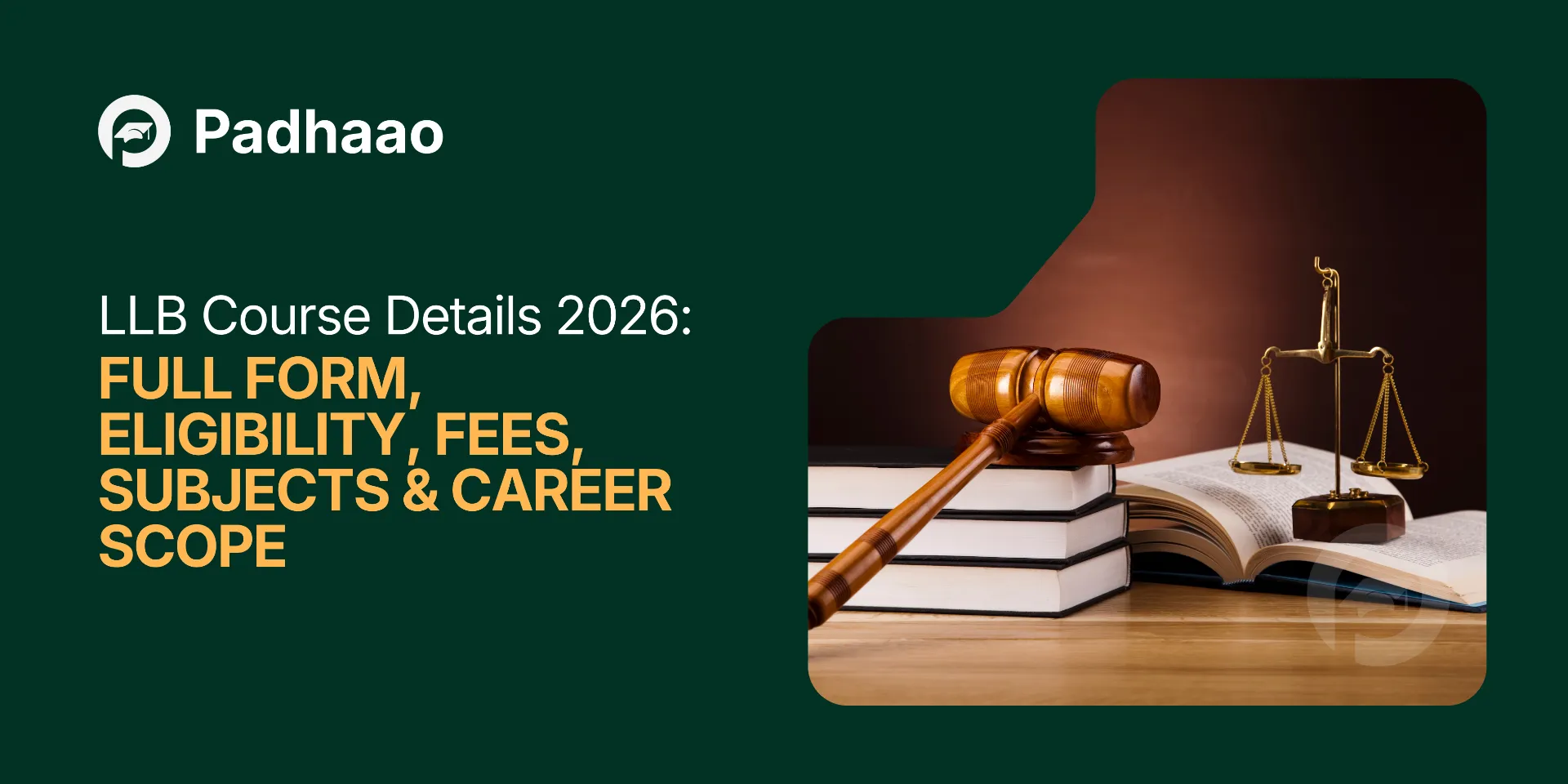 Education: LLB Course Details 2026: Full Form, Eligibility, Fees, Subjects & Career Scope overview and details